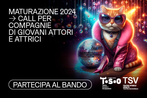 MaturAzione 2024 -&nbsp;Call per compagnie di giovani attori e attrici