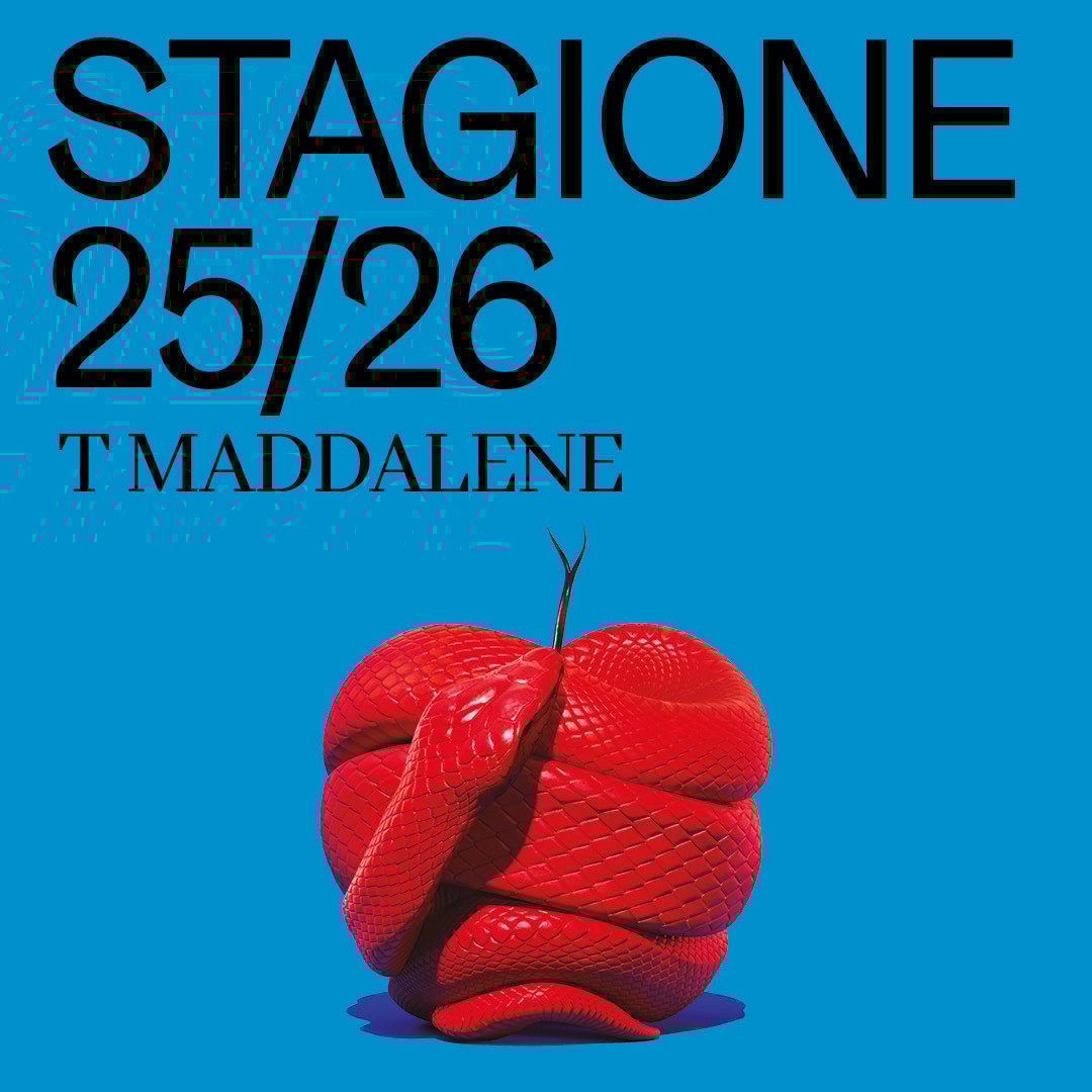 Landing page_Stagione Maddalene 25_26-1 Landing page_Stagione Maddalene 25_26-1